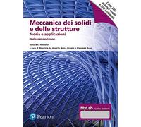 Meccanica dei solidi e delle strutture. Teoria e applicazioni. Ediz. MyLab