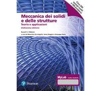 Meccanica dei solidi e delle strutture. Teoria e applicazioni. Ediz. MyLab