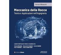 Meccanica delle rocce. Teoria e applicazioni nell'ingegneria