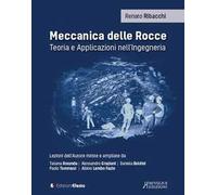 Meccanica delle rocce. Teoria e applicazioni nell'ingegneria