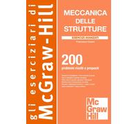 Meccanica delle strutture. Esercizi avanzati - Cesari Francesco