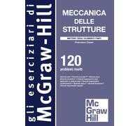 Meccanica delle strutture. Metodo degli elementi finiti. 120 problemi riso...