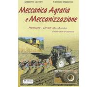 Meccanica e meccanizzazione agraria. Con CD-ROM