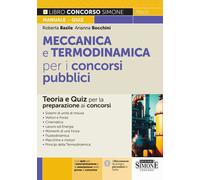 Meccanica e termodinamica per i concorsi pubblici. Teoria e quiz