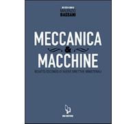 Meccanica & macchine. Con espansione online. Vol. 1 - Bassani Maurizio