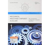 Meccanica, macchine e impianti ausiliari ed. Blu, vol. 1