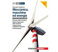 Meccanica, macchine ed energia. Per le Scuole superiori. Con espansione online. Dinamica-Calcolo-Cogenerazione e ris parmio energetico-Climatizzazione (Vol. 3)