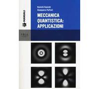 Meccanica quantistica: applicazioni. Con CD-ROM