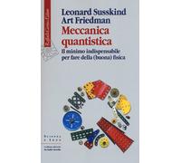 Meccanica quantistica. Il minimo indispensabile per fare della (buona) fisica [P