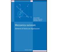Meccanica razionale. Elementi di teoria con applicazioni