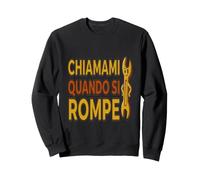 Meccanico Divertente Chiamami Quando Si Rompe Auto Felpa