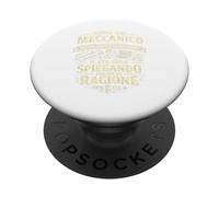 Meccanico Divertente Non Discuto Ho Ragione Sarcasmo Uomo PopSockets PopGrip Adesivo