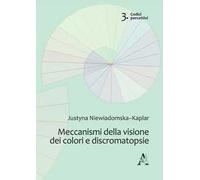 Meccanismi della visione dei colori e discromatopsie