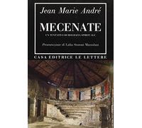 Mecenate. Un tentativo di biografia spirituale
