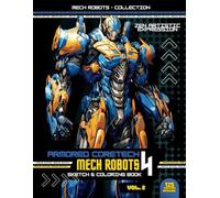 Mech Robots 4 Coloring Book: Armored CoreTech It is a special edition with 125 unique designs and 50 pages to draw.