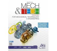 Mech & tech. English for mechanical technology and engineering. Per gli Ist. tecnici e professionali. Con e-book. Con espansione online. Con Audio. Con Video