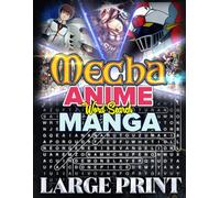 Mecha Anime & Manga Word Search: A Giant Puzzle Adventure for Fans of Robots and Battles: 1000 Unique Word Search Puzzles Featuring Iconic Mecha ... Teens, and Seniors | Ideal Brain Training.
