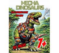 MECHA DINOSAURS: Epic Coloring Book for Kids 7+ 30 pages