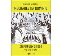 Mechabestia Dominio. Steampunk zeidos Vol.3, Evandro Straccini, 2015, Youcanp.
