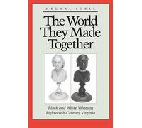 Mechal Sobel The World They Made Together (Tascabile)