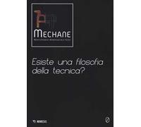 Mechane. Vol. 0: Esiste una filosofia della tecnica?.