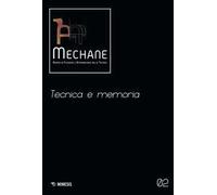 Mechane. Rivista di filosofia e antropologia della tecnica (2021). Vol. 2: Tecnica e memoria