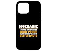 Mechanic I Try Idiot Proof Auto Repair Technician Custodia per iPhone 16 Pro Max