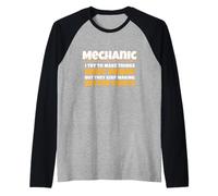 Mechanic I Try Idiot Proof Auto Repair Technician Maglia con Maniche Raglan
