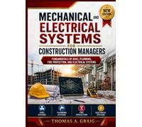 Mechanical and Electrical Systems for Construction Managers: Fundamentals of HVAC, Plumbing, Fire Protection, and Electrical Systems