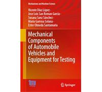Mechanical Components of Automobile Vehicles and Equipment for Testing