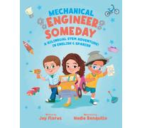 Mechanical Engineer Someday: A Bilingual STEM Adventure in English and Spanish
