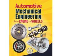 Mechanical Engineering Book for Kids: Exploring How engines and Machine and Mechanical Systems Works A Science and Automotive Engineering Book for Kids