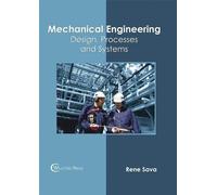 Mechanical Engineering: Design, Processes and Systems (Copertina rigida)