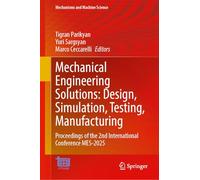 Mechanical Engineering Solutions: Design, Simulation, Testing, Manufacturing: Proceedings of the 2nd International Conference Mes-2025: 191