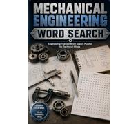 Mechanical Engineering Word Search: Easy to Read Large Print Word Search Puzzles about Machines, Manufacturing, Thermodynamics and More | 6x9, 110 ... Solutions | Thoughtful Gifts for Engineers