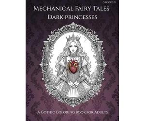 Mechanical Fairy Tales: Dark Princesses