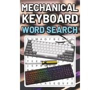 Mechanical Keyboards Word Search Book: Large Print Puzzle Book About Mechanical Keyboards, Keycaps, Keyboard Switches, and More | 6x9 inches, 100 pages | 50 puzzles with solutions