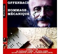 Mechanical Pianos - Offenbach: Homage Mecanique - Le Papillon La Diva (2 CD)