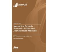 Mechanical Property Research of Advanced Asphalt-Based Materials