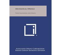 Mechanical Springs: Their Engineering and Design