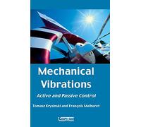 Mechanical Vibrations: Active And Passive Control