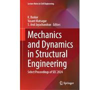Mechanics and Dynamics in Structural Engineering: Select Proceedings of SEC 2024