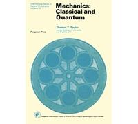 Mechanics: Classical and Quantum