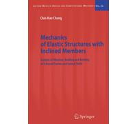 Mechanics of Elastic Structures with Inclined Members - Chin Hao Chang - 2010