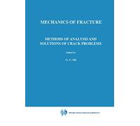 Mechanics of Fracture, Methods of Analysis and Solutions of Crack Problems: 1