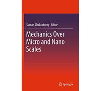 Mechanics over Micro and Nano Scales