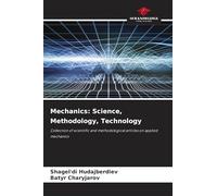 Mechanics: Science, Methodology, Technology: Collection of scientific and methodological articles on applied mechanics