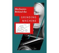 MECHANISM BEHIND THE GRIND MACHINE