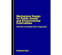 Mechanism Design for Public Goods and Environmental Externalities: Gorman-Lancaster-Sen's Approach