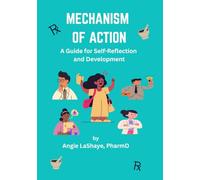 MECHANISM OF ACTION: A Guide for Self-Reflection and Development